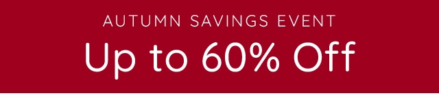 AUTUMN SAVINGS EVENT