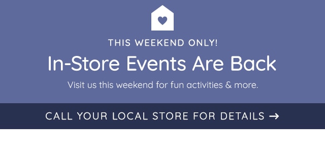 IN STORE EVENTS ARE BACK