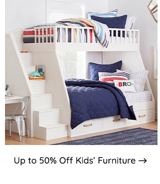 UP TO 50% OFF KIDS FURNITURE