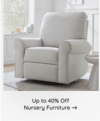 UP TO 40% OFF NURSERY FURNITURE