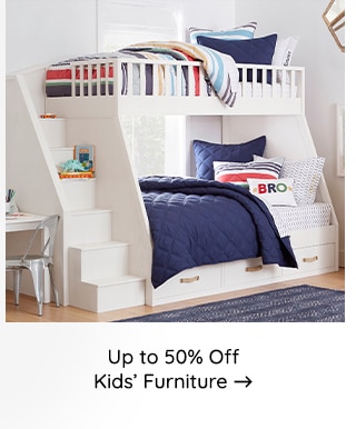 UP TO 50% OFF KIDS FURNITURE