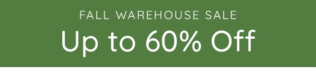 FALL WAREHOUSE SALE