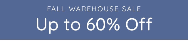 FALL WAREHOUSE SALE