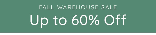 FALL WAREHOUSE SALE