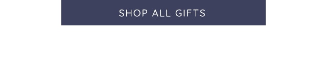 SHOP ALL GIFTS