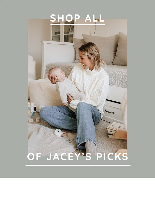 SHOP ALL OF JACYS PICKS