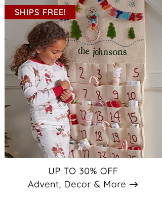 UP TO 30% OFF ADVENT DECOR AND MORE