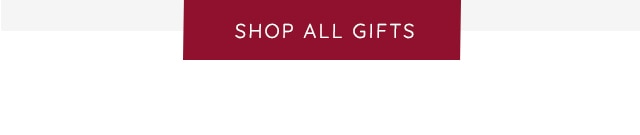 SHOP ALL GIFTS