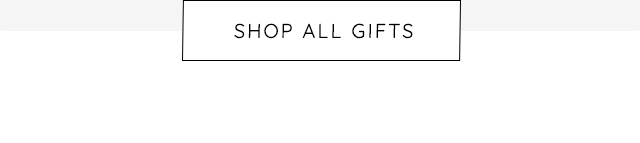 SHOP ALL GIFTS