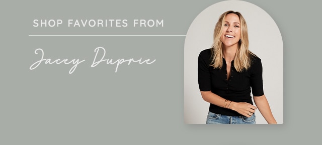 SHOP FAVORTIES FROM JACEY DUPRIE