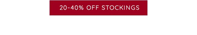 SHOP 20-40% OFF STOCKINGS