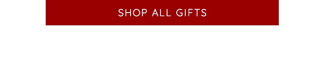 SHOP ALL GIFTS