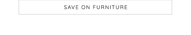 SAVE ON FURNITURE