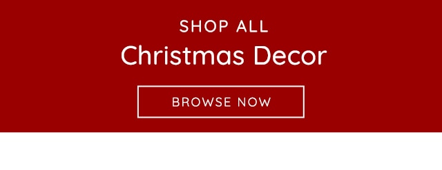 SHOP ALL CHRISTMAS DECOR