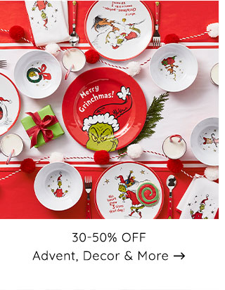 30-50% OFF ADVENT, DECOR & MORE