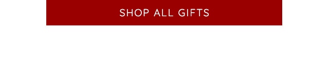 SHOP ALL GIFTS