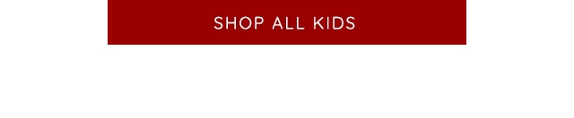 SHOP ALL KIDS