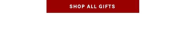 SHOP ALL GIFTS