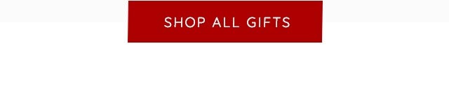 SHOP ALL GIFTS