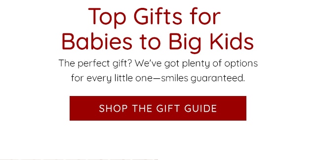 TOP GIFTS FOR BABIES TO BIG KIDS