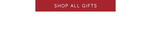 SHOP ALL GIFTS