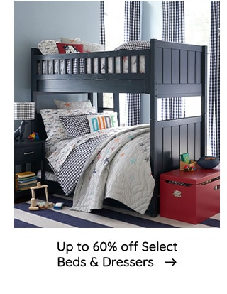  Up to 60% off Select Beds Dressers 