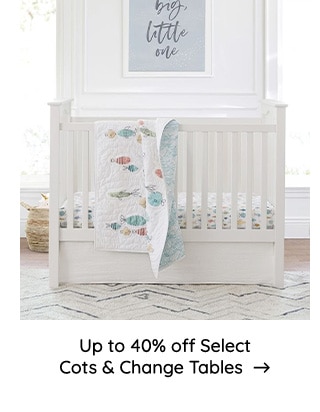  Up to 40% off Select Cots Change Tables - 