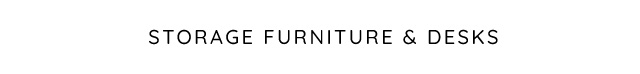 storage furniture & desks STORAGE FURNITURE DESKS 