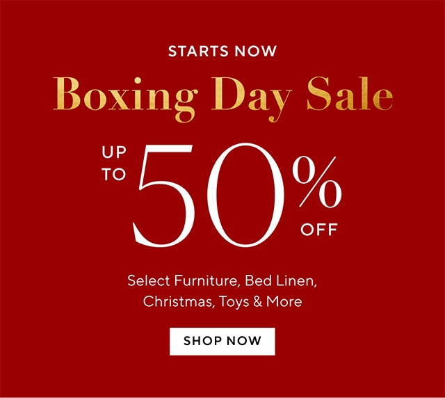 STARTS NOW Boxing Day Sale polOk Select Furniture, Bed Linen, Christmas, Toys More 