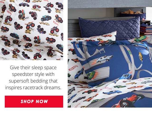  Give their sleep space speedster style with supersoft bedding that inspires racetrack dreams. 