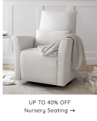  UP TO 40% OFF Nursery Seating 