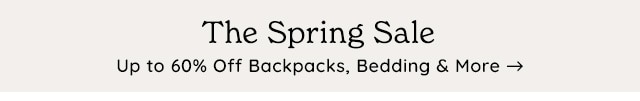 The Spring Sale Up to 60% Off Backpacks, Bedding More 