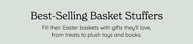 BEST-SELLING BASKET STUFFERS