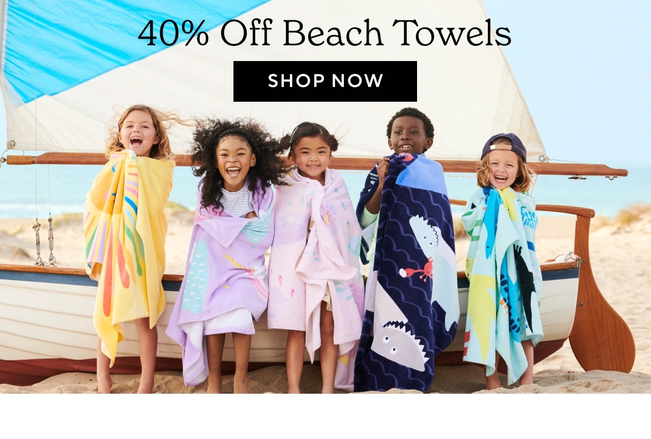 UP TO 40% OFF BEACH TOWELS & MORE