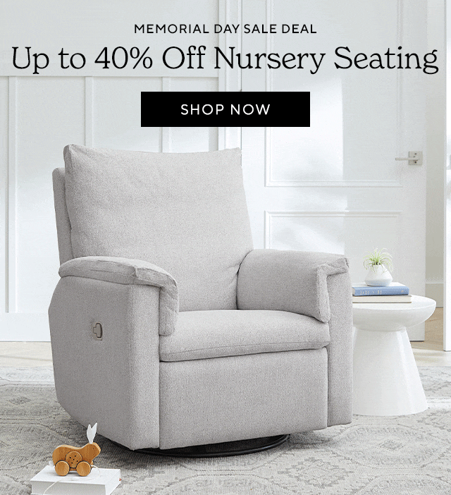 MEMORIAL DAY SALE DEAL UP TO 40% OFF NURSERY SEATING