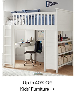  Up to 40% Off Kids' Furniture - 