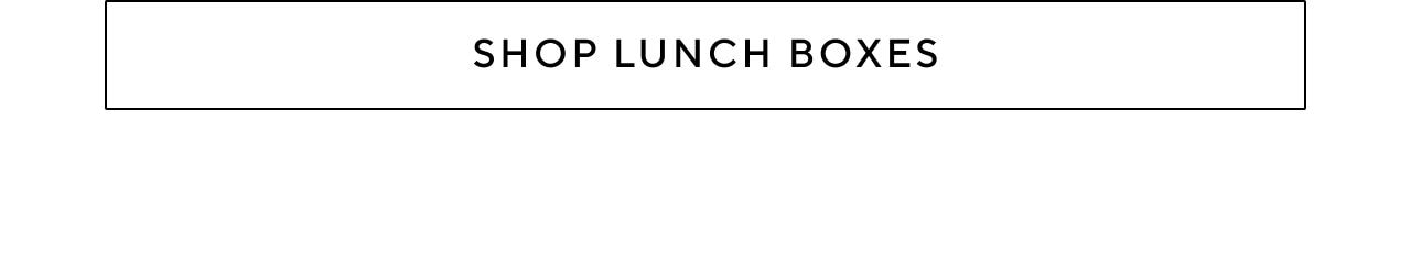 SHOP LUNCH BOXES