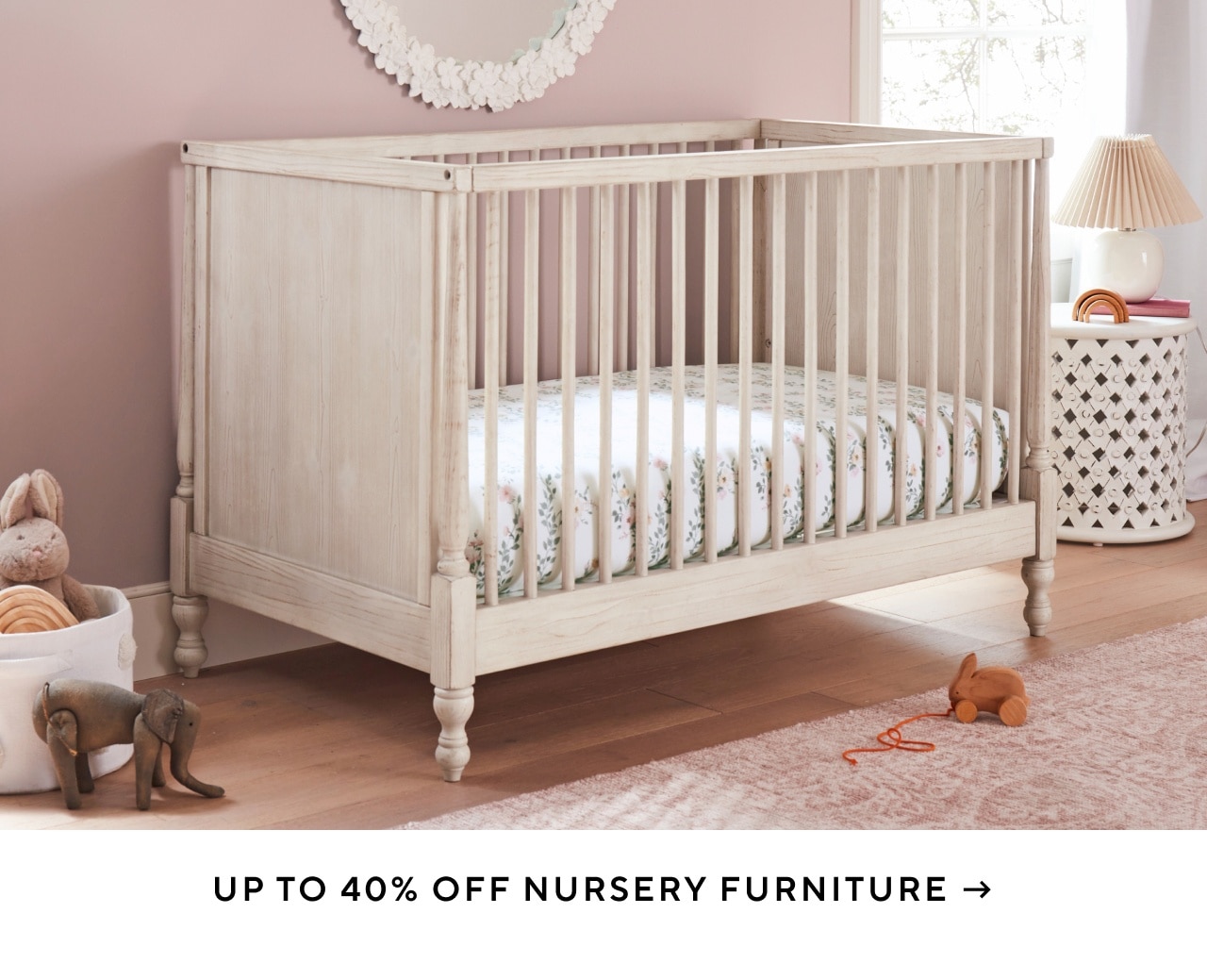 UP TO 40% OFF NURSERY FURNITURE