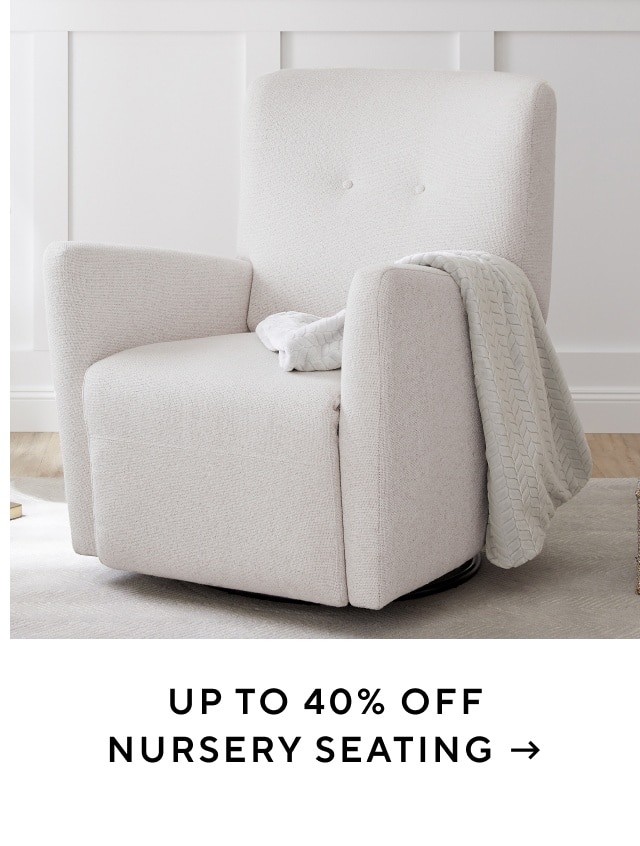 UP TO 40% OFF NURSERY SEATING