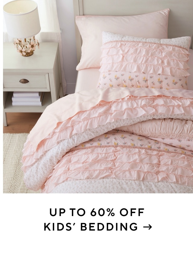 UP TO 60% OFF KIDS’ BEDDING