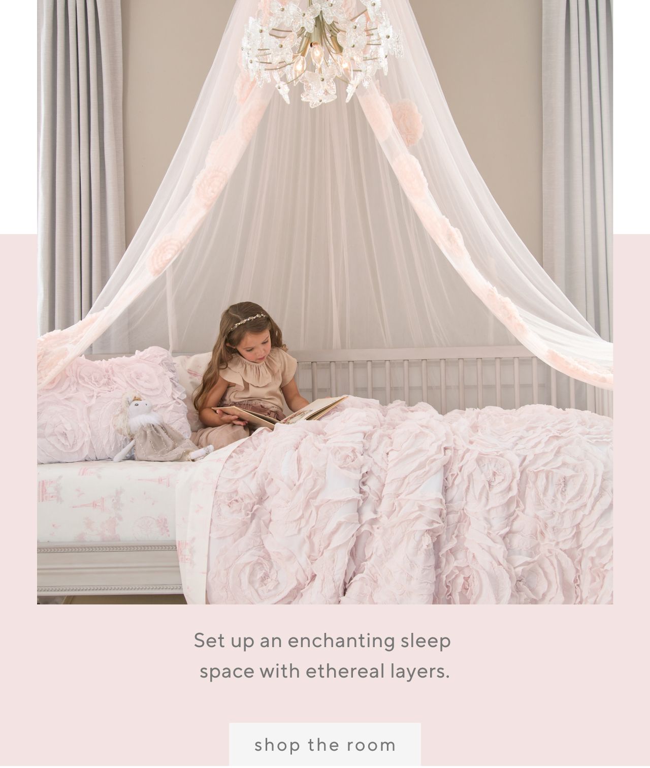 SET UP AN ENCHANTING SLEEP SPACE WITH ETHEREAL LAYERS.