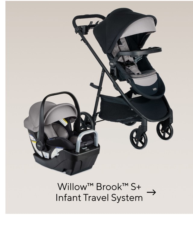 WILLOW BROOK S+ INFANT TRAVEL SYSTEM