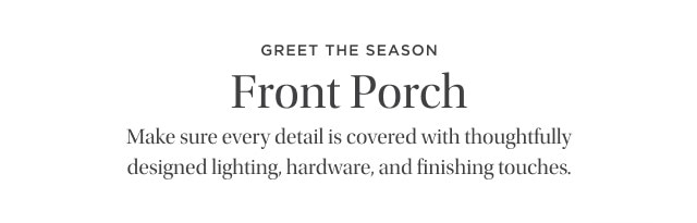 GREET THE SEASON - FRONT PORCH