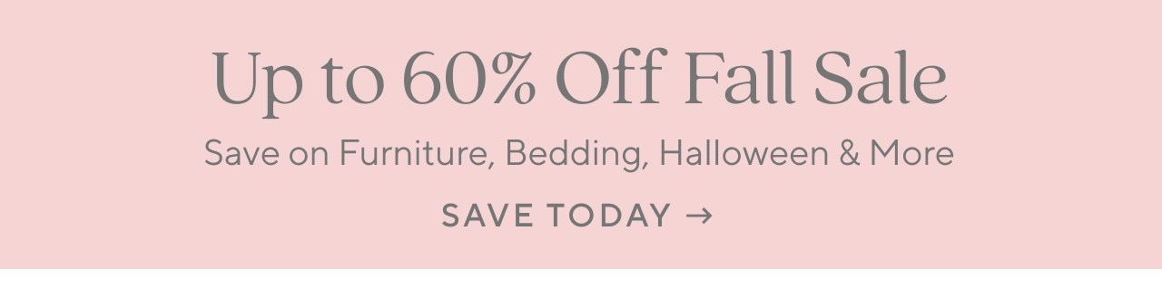 UP TO 60% OFF FALL SALE