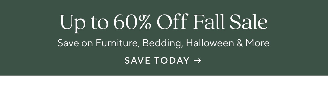 UP TO 60% OFF FALL SALE