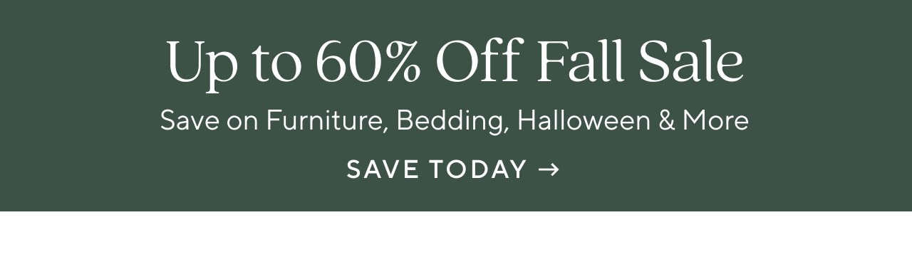 UP TO 60% OFF FALL SALE