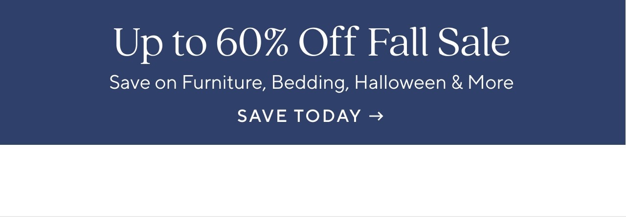 UP TO 60% OFF FALL SALE