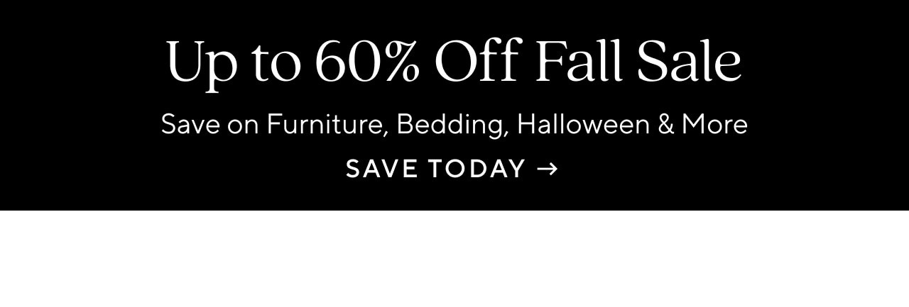 UP TO 60% OFF FALL SALE