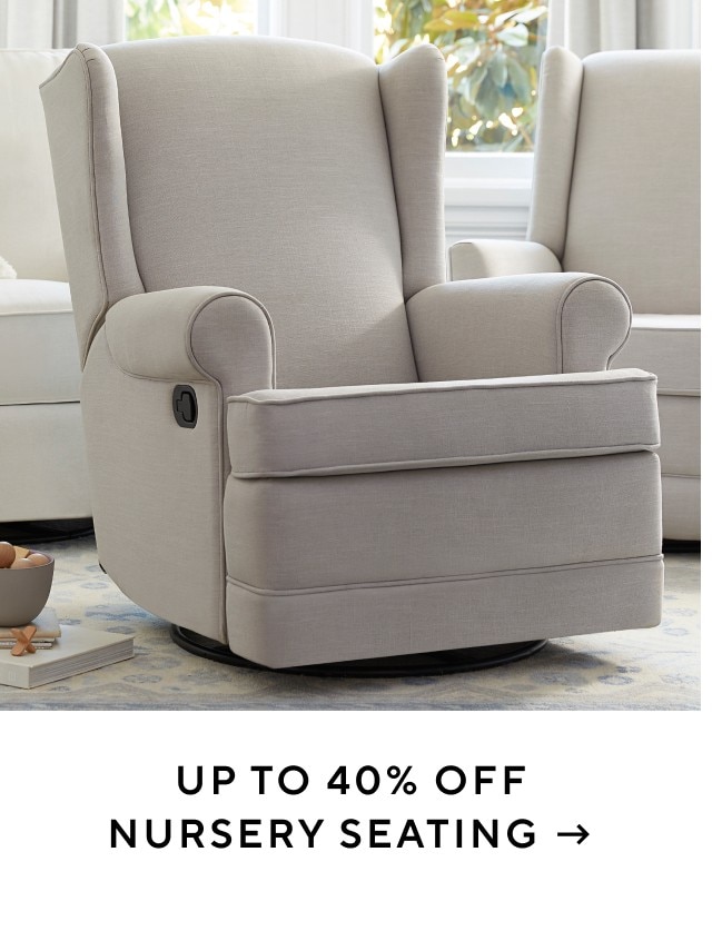 UP TO 40% OFF NURSERY SEATING