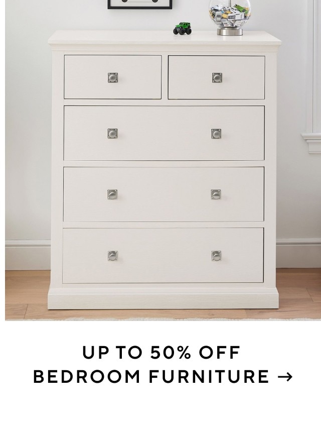 UP TO 50% OFF BEDROOM FURNITURE